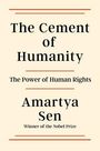 „The Cement of Humanity“, „The Power of Human Rights“, Amartya Sen, „Winner of the Nobel Prize“. Schwarze Schrift auf beigem Hintergrund.