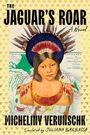 Micheliny Verunschk: The Jaguar's Roar, Buch