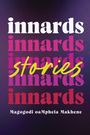 Magogodi Oamphela Makhene: Innards, Buch