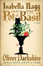 Oliver Darkshire: Isabella Nagg and the Pot of Basil, Buch