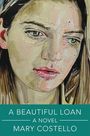 Mary Costello: A Beautiful Loan, Buch