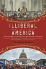 Steven Hahn: Illiberal America, Buch