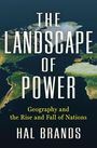 Text: "The Landscape of Power: Geography and the Rise and Fall of Nations" von Hal Brands. Weltkarte als Hintergrund.