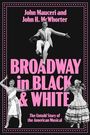 „John Mauceri and John H. McWhorter“, „BROADWAY in BLACK & WHITE“, „The Untold Story of the American Musical“. Tänzer in Kostümen.