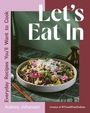 „Let’s Eat In“, „Everyday Recipes You’ll Want to Cook“. Ein Teller Salat mit einer Flasche im Hintergrund.