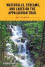 "Waterfalls, Streams, and Lakes on the Appalachian Trail: 50 Hikes" steht oben. Darunter ein Wasserfall in einem Wald.