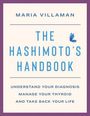 Titel: The Hashimoto's Handbook. Untertitel: Understand your diagnosis, manage your thyroid and take back your life. Autor: Maria Villaman. Ein kleiner blauer Schmetterling ist abgebildet.