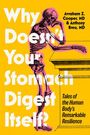 Text: "Why Doesn't Your Stomach Digest Itself?" Autoren: Avraham Z. Cooper, MD & Anthony Breu, MD. Visuell: Skelett am Tisch.