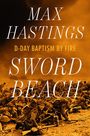 Max Hastings: Sword Beach, Buch