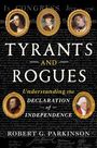 Robert G Parkinson: Tyrants and Rogues, Buch