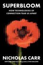 Nicholas Carr: Superbloom, Buch