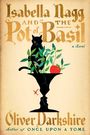 Oliver Darkshire: Isabella Nagg and the Pot of Basil, Buch