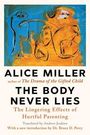 Titel: "The Body Never Lies" von Alice Miller. Untertitel: "The Lingering Effects of Hurtful Parenting". Oben abstrakte Kunst mit blauen und orangefarbenen Tönen.