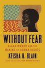 „WITHOUT FEAR: BLACK WOMEN AND THE MAKING OF HUMAN RIGHTS“, Keisha N. Blain. Oben ein afroamerikanisches Profil vor Mustern.