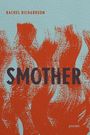 Rachel Richardson: Smother, Buch