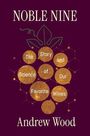 "NOBLE NINE", "The Story and Science of Our Favorite Wines", "Andrew Wood" in verschnörkelter Traubengrafik.