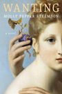 Molly Pepper Steemson: Wanting, Buch