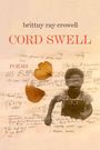 Text: "brittny ray crowell, CORD SWELL, POEMS." Hintergrund: handgeschriebene Notizen. Vordergrund: Kind in Schwarz-Weiß und getrocknete Blätter.