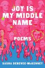 Sasha Debevec-McKenney: Joy Is My Middle Name, Buch