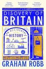 Buchtitel: The Discovery of Britain: An Accidental History von Graham Robb. Illustration mit Laden und verschiedenen Objekten.