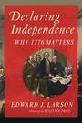 „Declaring Independence: Why 1776 Matters“ von Edward J. Larson, Illustration von Gründervätern.