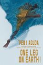"Pemi Aguda, One Leg on Earth, a novel" steht am unteren Rand. Eine Person schwimmt unter Wasser in einem gelben Kleid.