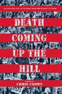 Chris Crowe: Death Coming Up the Hill, Buch