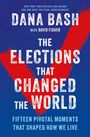 Text: "Dana Bash, The Elections That Changed the World." Hintergrund: Blau mit rotem Pinselstrich.