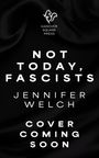 Jennifer Welch: Not Today, Fascists, Buch