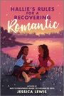 Jessica Lewis: Hallie's Rules for a Recovering Romantic, Buch