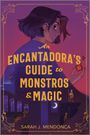 Sarah J Mendonca: An Encantadora's Guide to Monstros and Magic, Buch