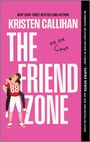 Kristen Callihan: The Friend Zone, Buch