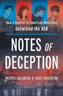 "How a Quartet of American Musicians Outwitted the KGB" und "Notes of Deception". Vier Personen, Moskau im Hintergrund.