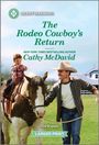 Cathy Mcdavid: The Rodeo Cowboy's Return, Buch