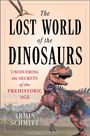 Armin Schmitt: The Lost World of the Dinosaurs, Buch