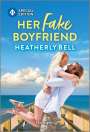 Heatherly Bell: Her Fake Boyfriend, Buch
