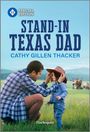 Cathy Gillen Thacker: Stand-In Texas Dad, Buch