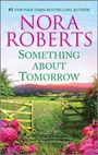 Nora Roberts: Something about Tomorrow, Buch