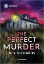 K D Richards: The Perfect Murder, Buch