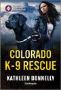 Kathleen Donnelly: Colorado K-9 Rescue, Buch