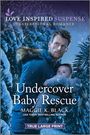 Maggie K. Black: Undercover Baby Rescue, Buch
