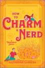 Katherine Garbera: How to Charm a Nerd, Buch