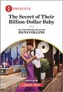Dani Collins: The Secret of Their Billion-Dollar Baby, Buch