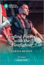 Louisa Heaton: Finding Forever with the Firefighter, Buch