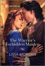 Lissa Morgan: The Warrior's Forbidden Maiden, Buch