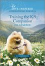 Jill Kemerer: Training the K-9 Companion, Buch