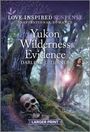 Darlene L Turner: Yukon Wilderness Evidence, Buch