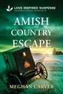Meghan Carver: Amish Country Escape, Buch