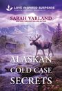 Sarah Varland: Alaskan Cold Case Secrets, Buch
