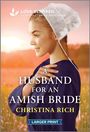 Christina Rich: A Husband for an Amish Bride, Buch